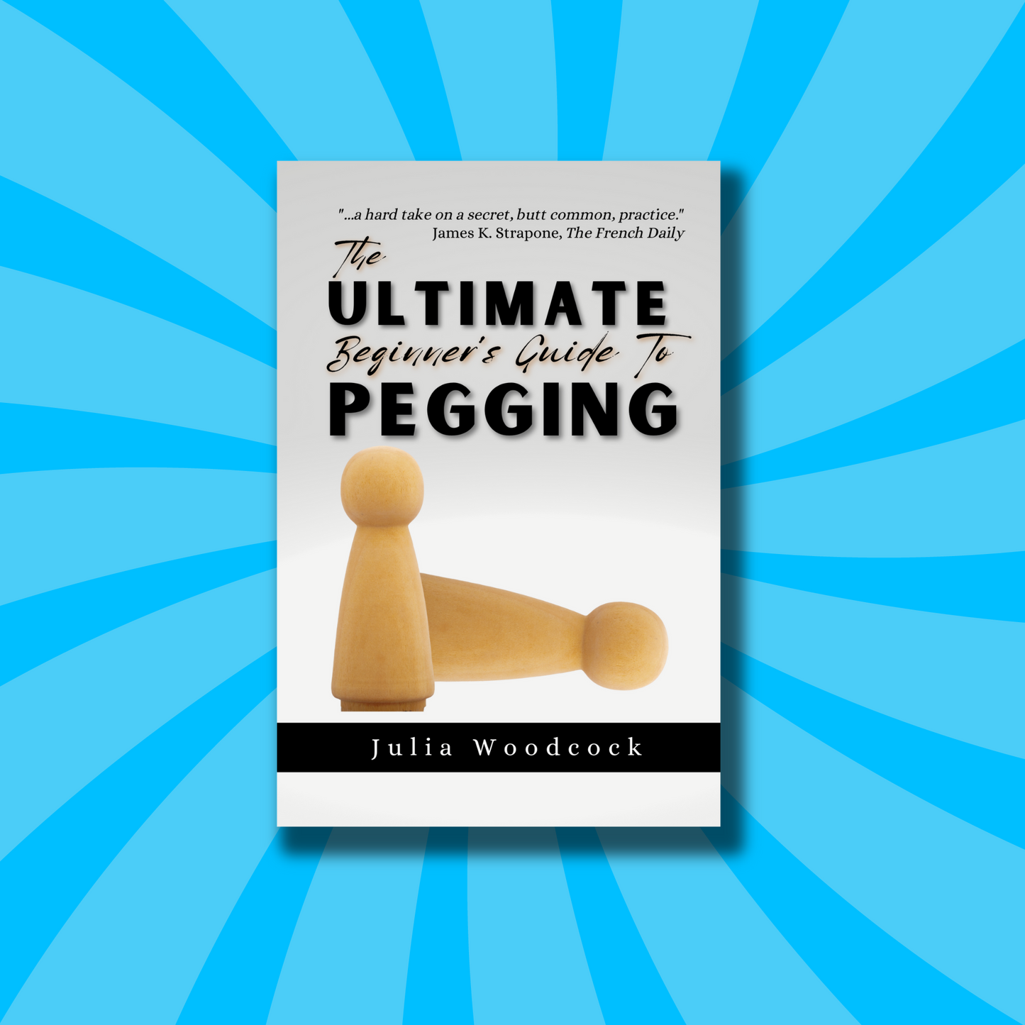 The Ultimate Beginner's Guide to Pegging - Gag Gift Notebook