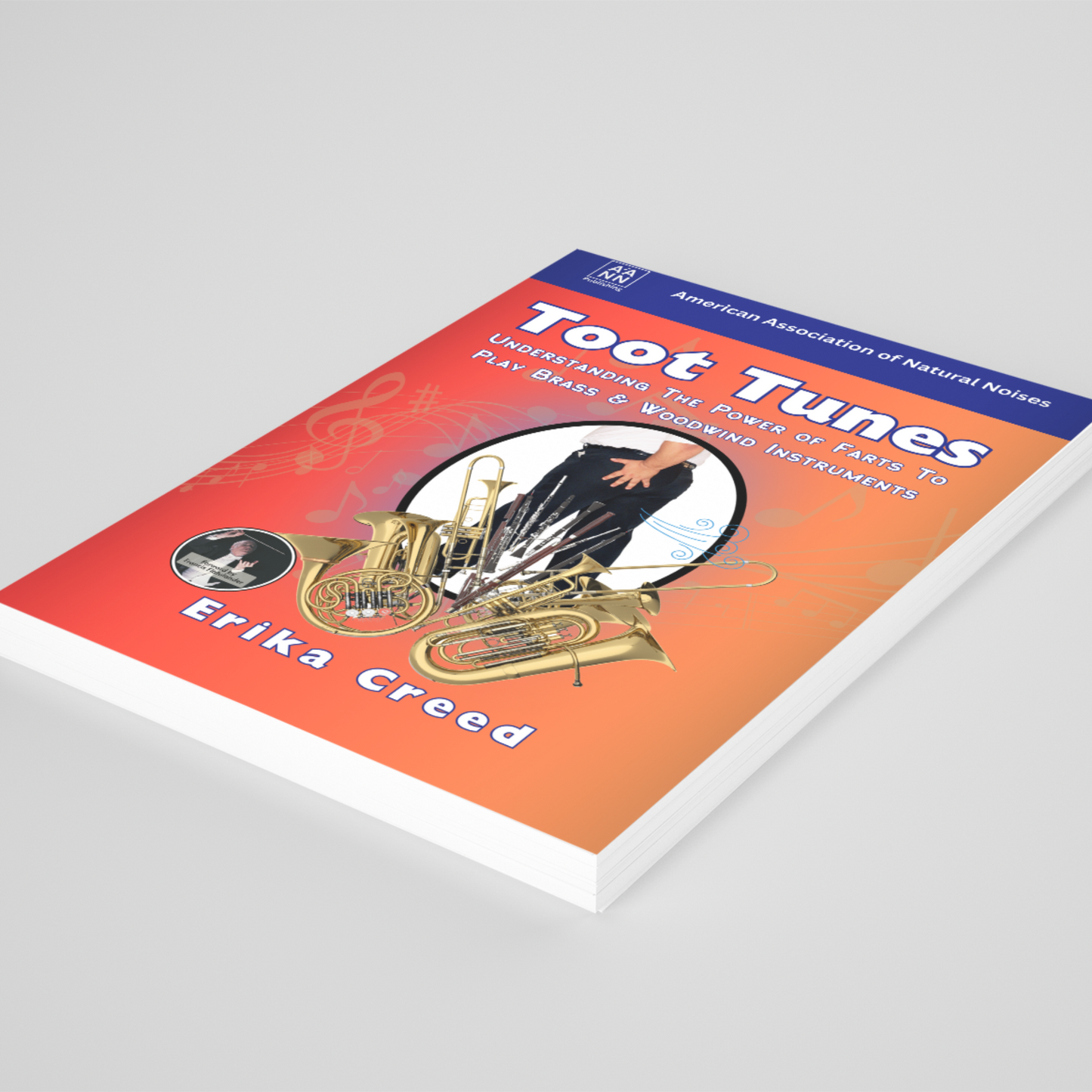 Toot Tunes: Understanding the Power of Farts to Play Brass & Woodwind Instruments - Blank Sheet Music Book