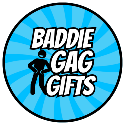 Baddie Gag Gifts